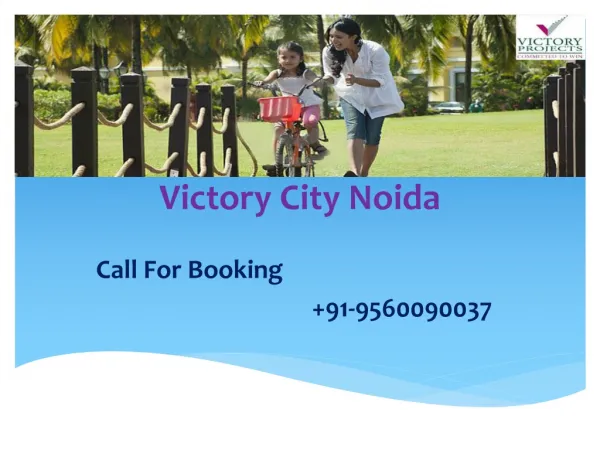 Victory City Sec 25 Noida
