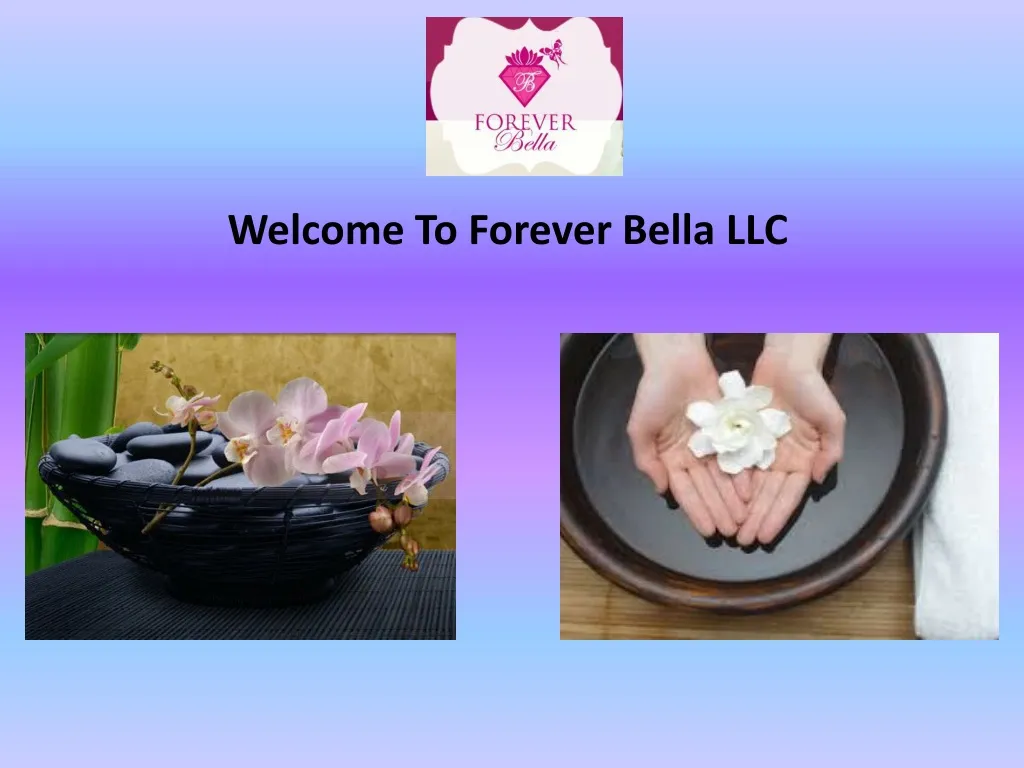 welcome to forever bella llc