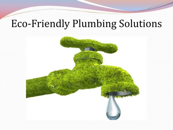 Eco Friendly Plumbing Solutions