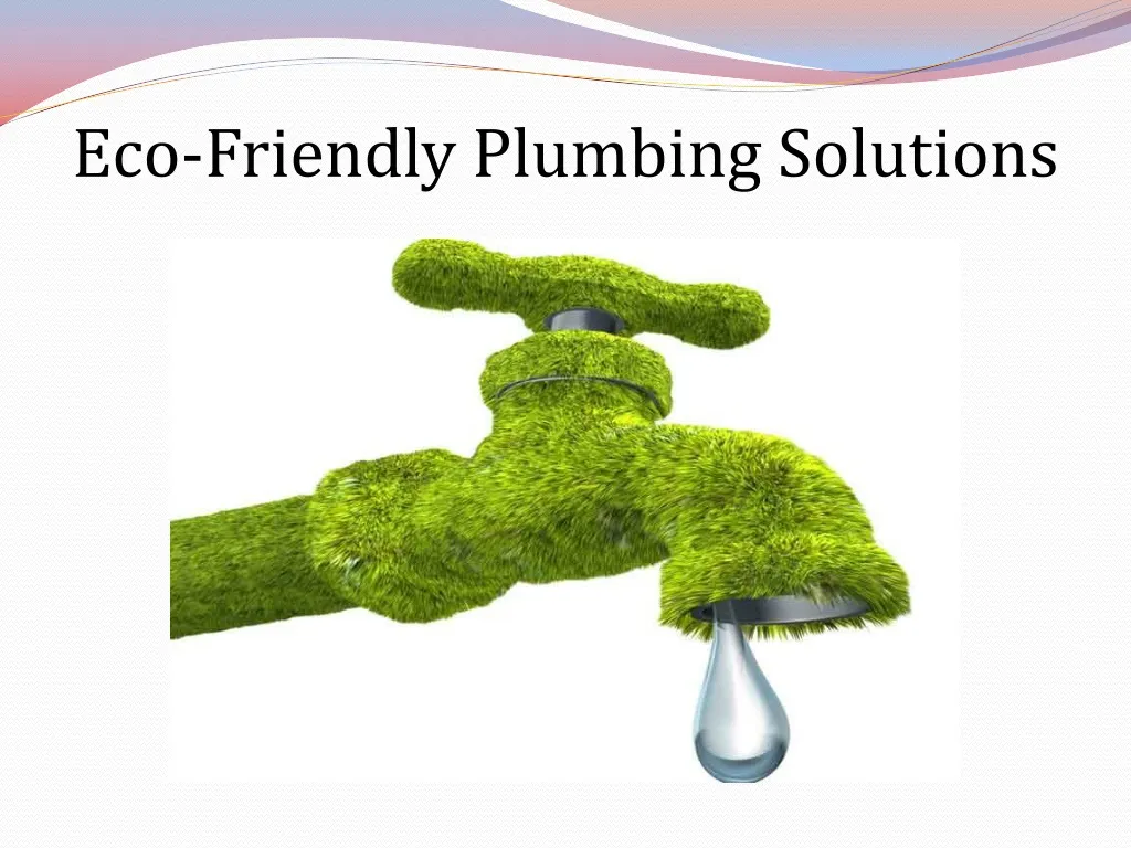 eco friendly plumbing solutions