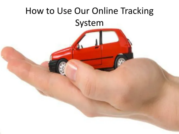 How to use our online tracking system