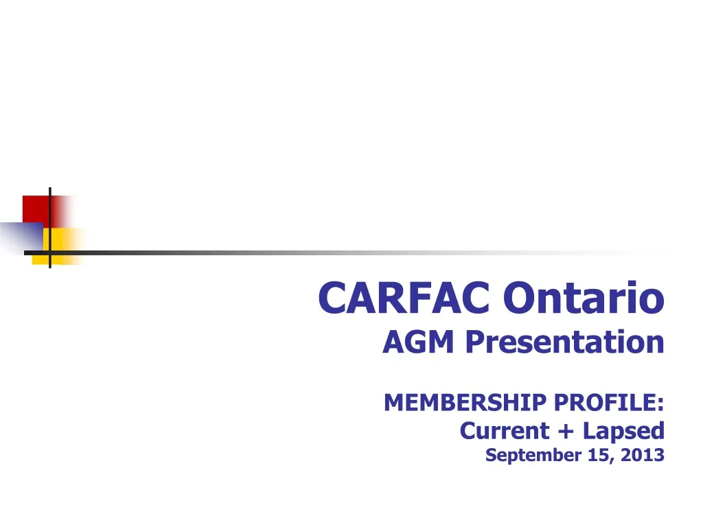 carfac ontario agm presentation membership profile current lapsed september 15 2013