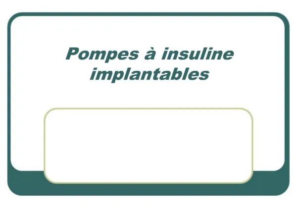 Pompes insuline implantables