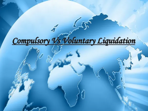 Compulsory Vs Voluntary Liquidation