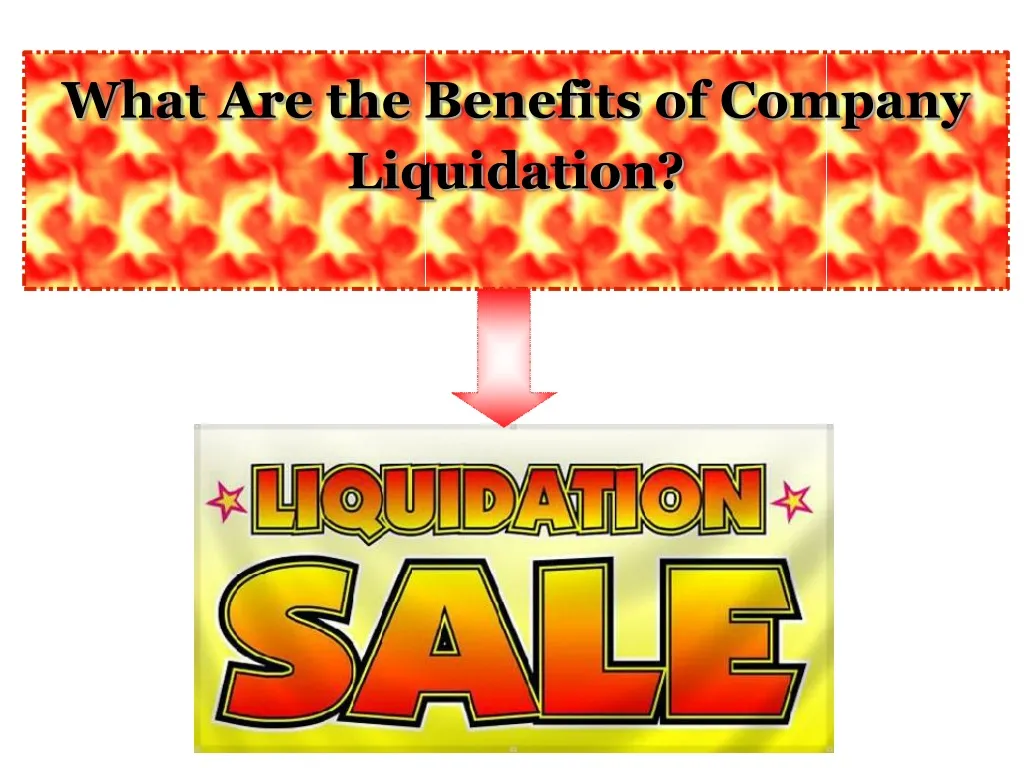 what are the benefits of company liquidation
