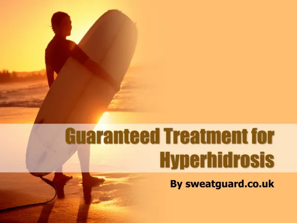 Guaranteed Treatment for Hyperhidrosis