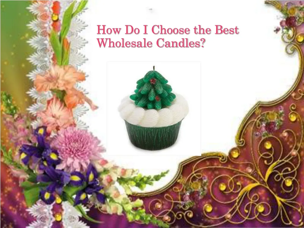 how do i choose the best wholesale candles
