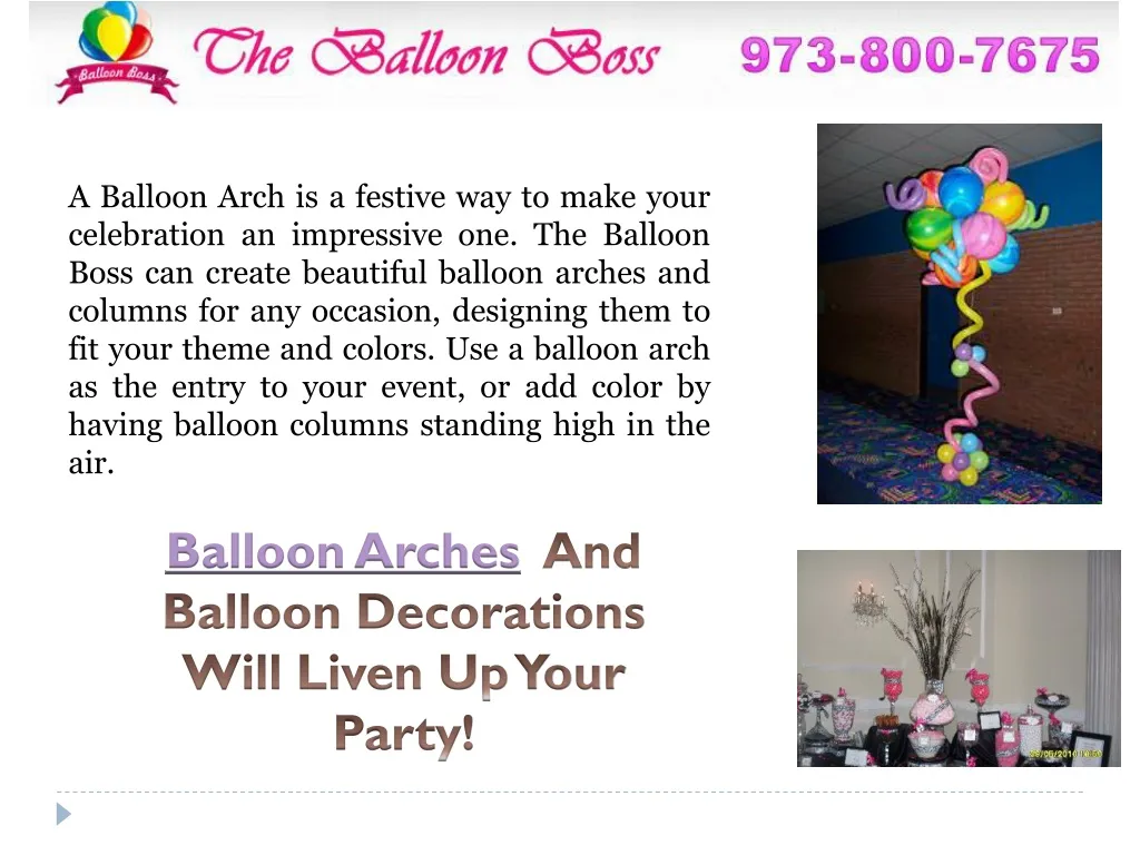 a balloon arch is a festive way to make your