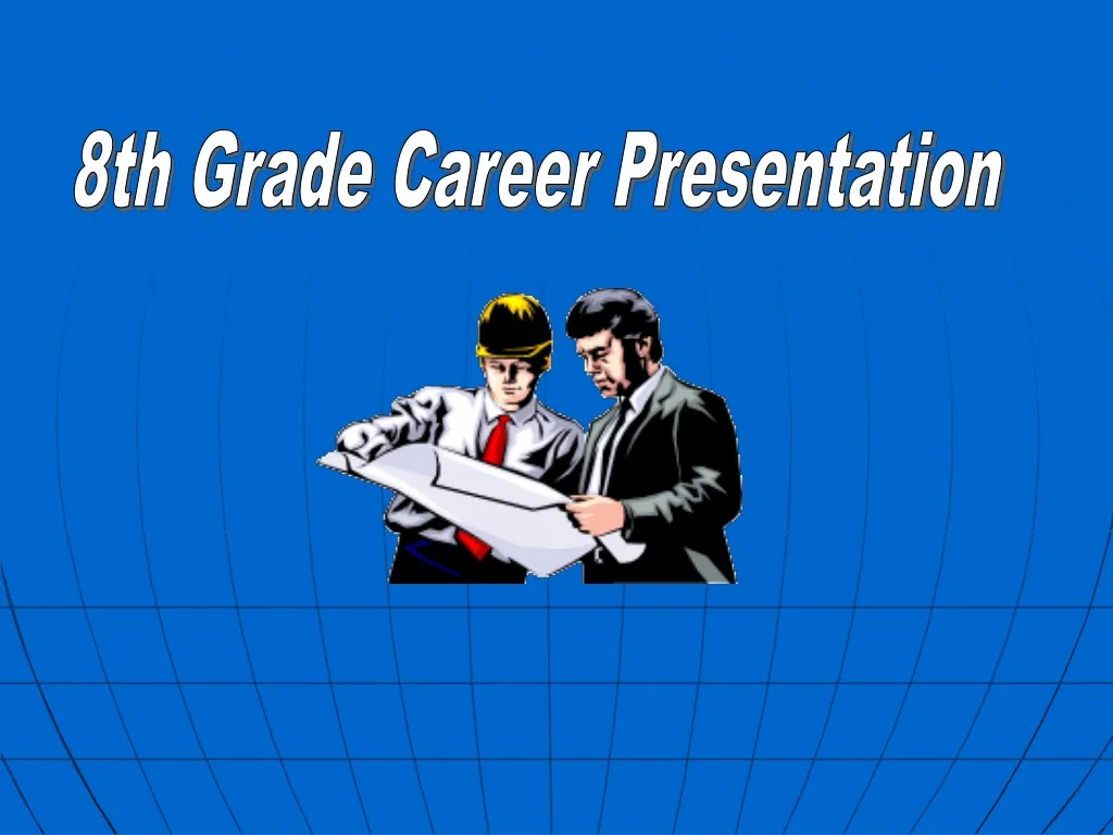 8th grade career presentation
