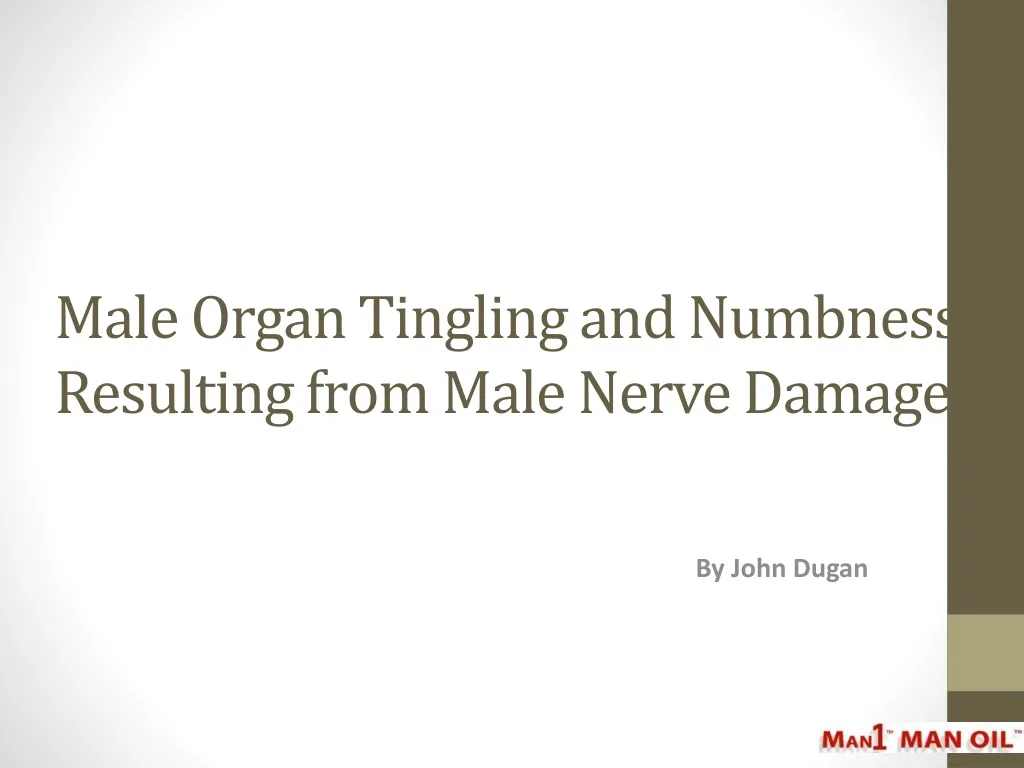 male organ tingling and numbness resulting from male nerve damage