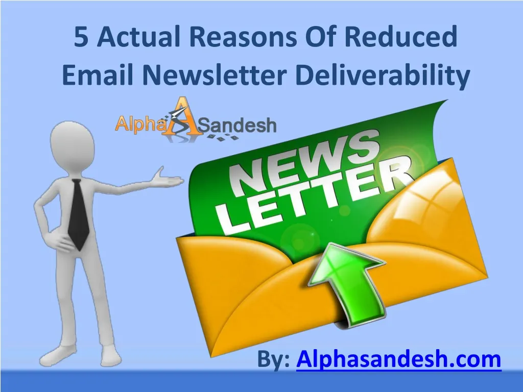 5 actual reasons of reduced email newsletter deliverability