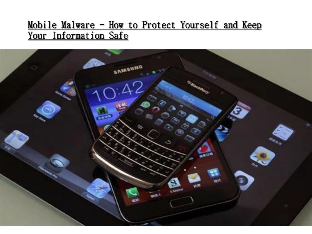 mobile malware how to protect yourself and keep