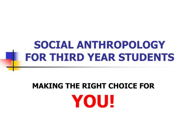 SOCIAL ANTHROPOLOGY FOR THIRD YEAR STUDENTS