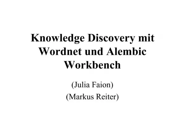 Knowledge Discovery mit Wordnet und Alembic Workbench