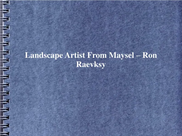 Ron Raevsky Is A Landscape Painter