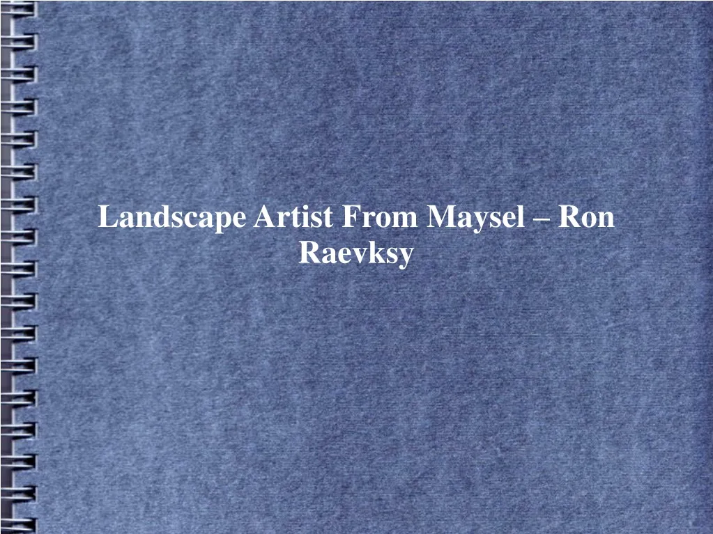 landscape artist from maysel ron raevksy