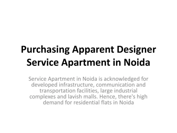 Purchasing Apparent Designer Service Apartment in Noida