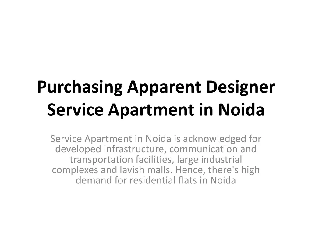 purchasing apparent designer service apartment in noida