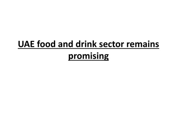 UAE food and drink sector remains promising