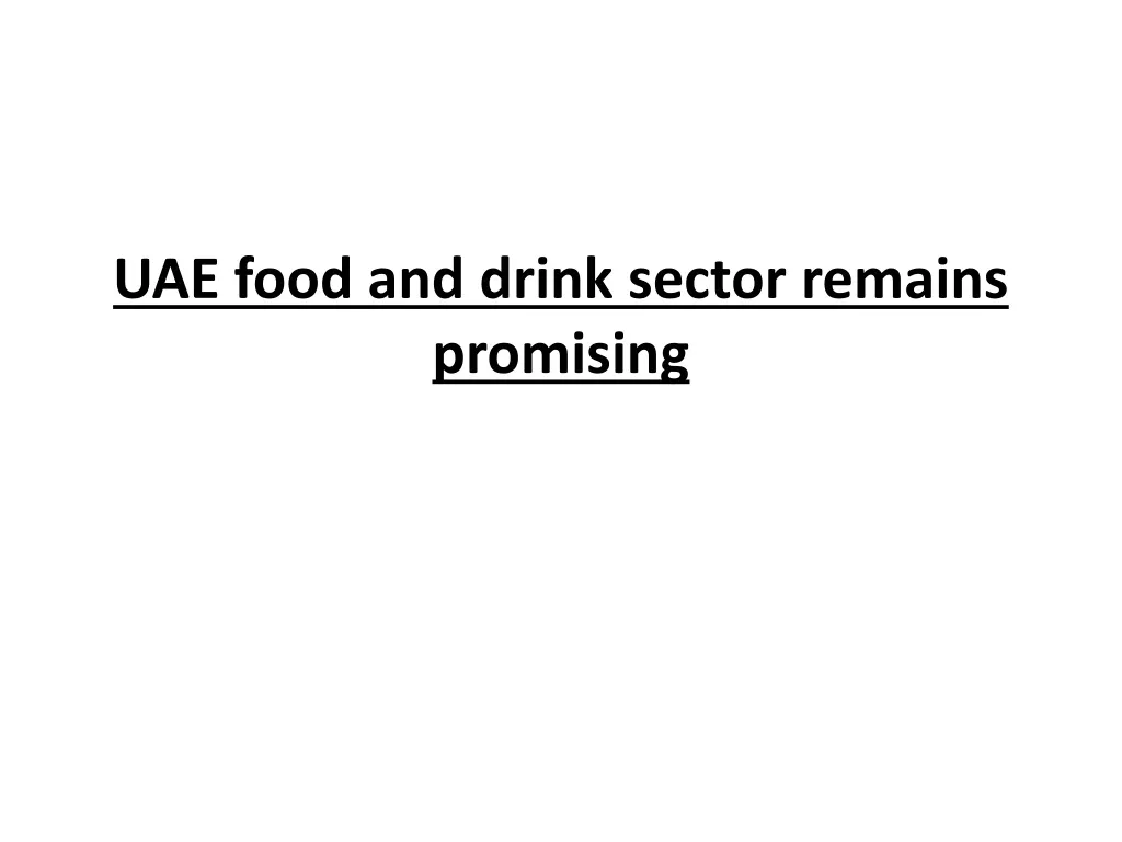 uae food and drink sector remains promising