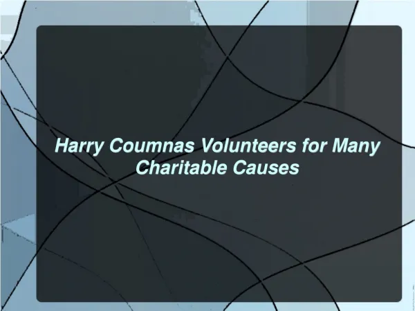 Harry Coumnas Volunteers for Many Charitable Causes