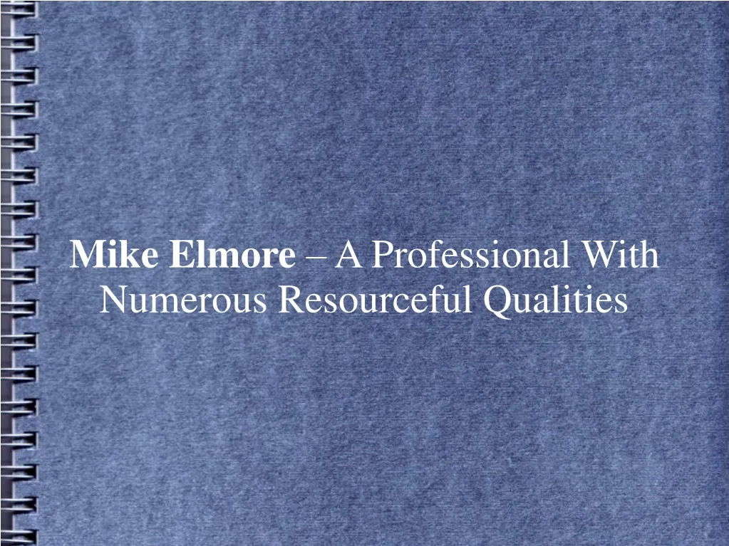 mike elmore a professional with numerous
