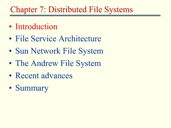 Introduction File Service Architecture Sun Network File System The Andrew File System Recent advances Summary