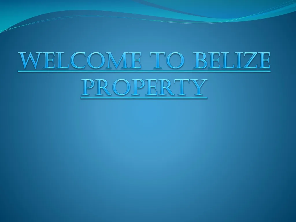 welcome to belize property