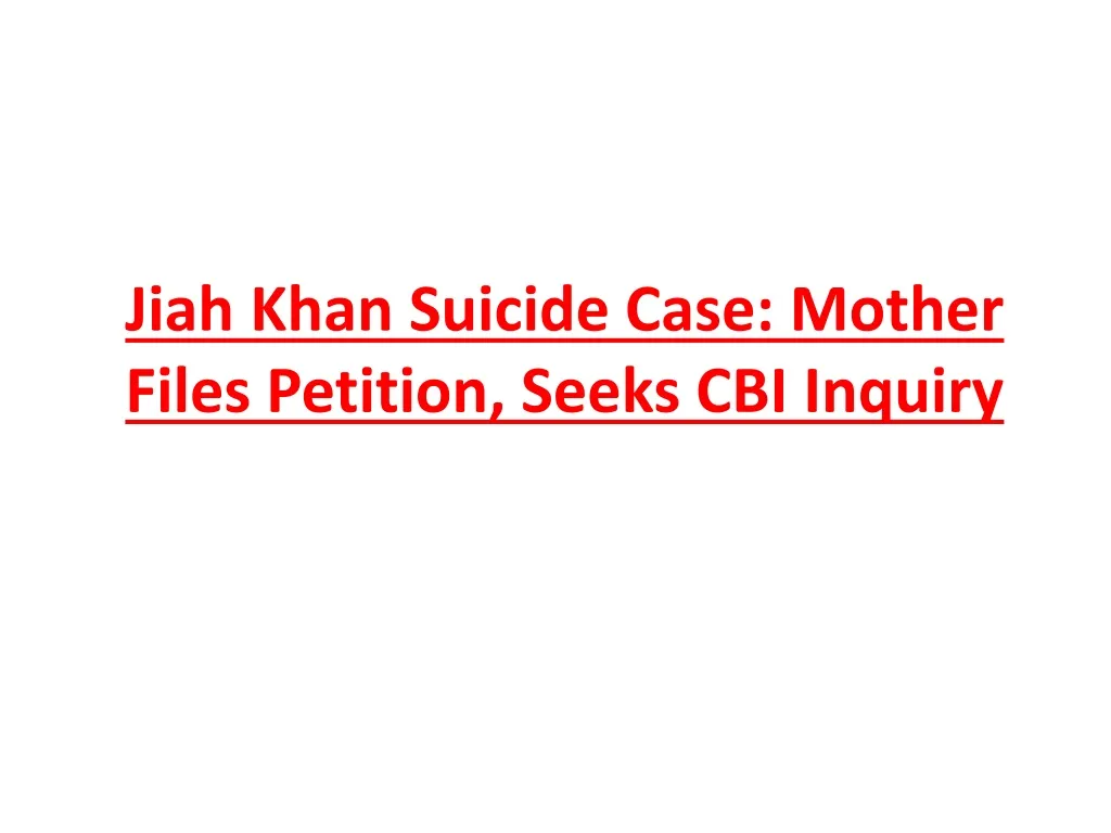 jiah khan suicide case mother files petition seeks cbi inquiry