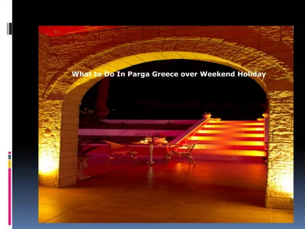 What to Do In Parga Greece over Weekend Holiday