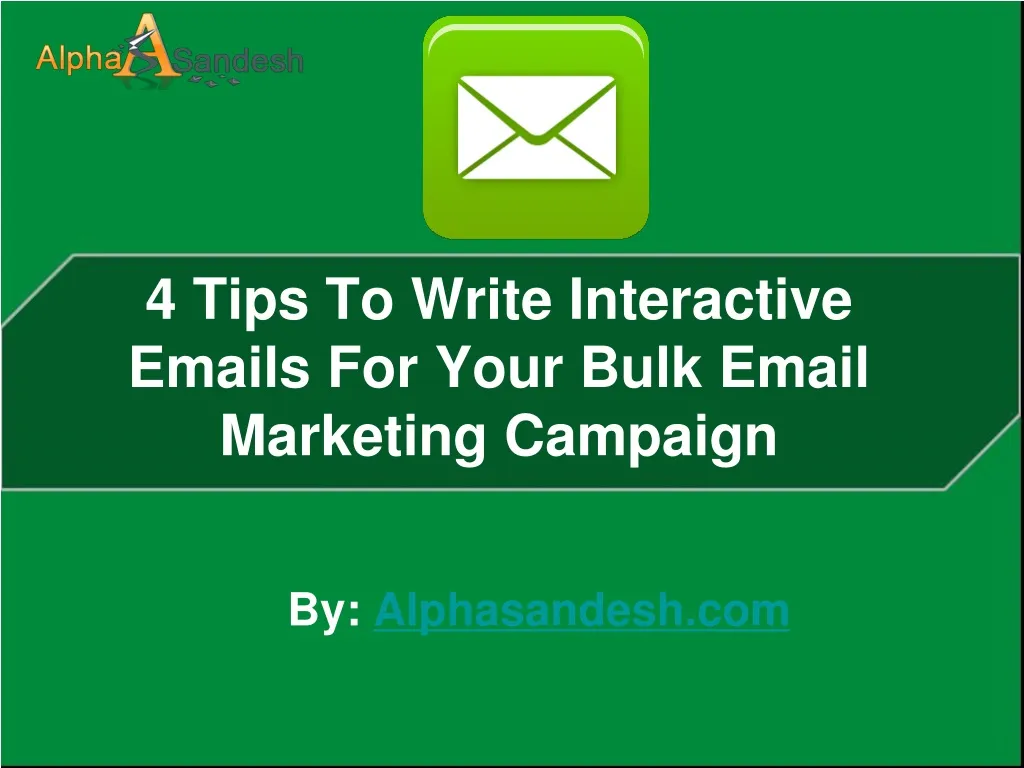 4 tips to write interactive emails for your bulk email marketing campaign