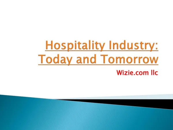 Hospitality Industry: Today and Tomorrow