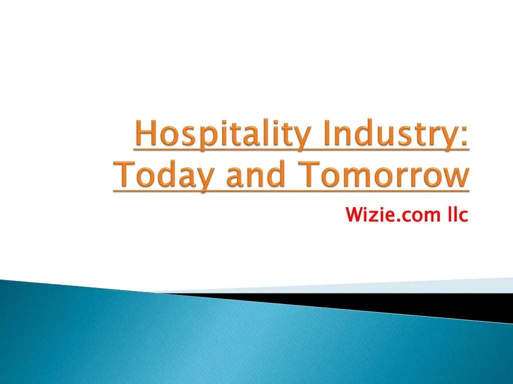 hospitality industry today and tomorrow