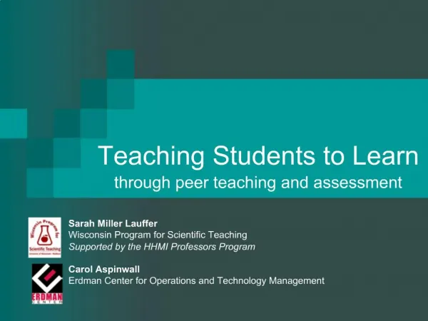 Teaching Students to Learn through peer teaching and assessment