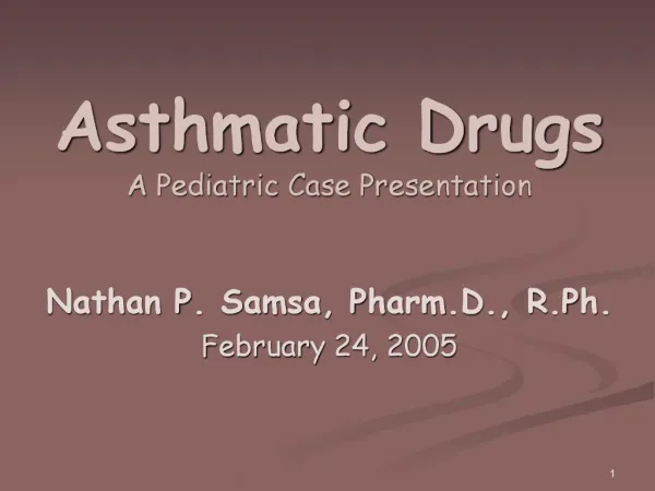 Asthmatic Drugs A Pediatric Case Presentation