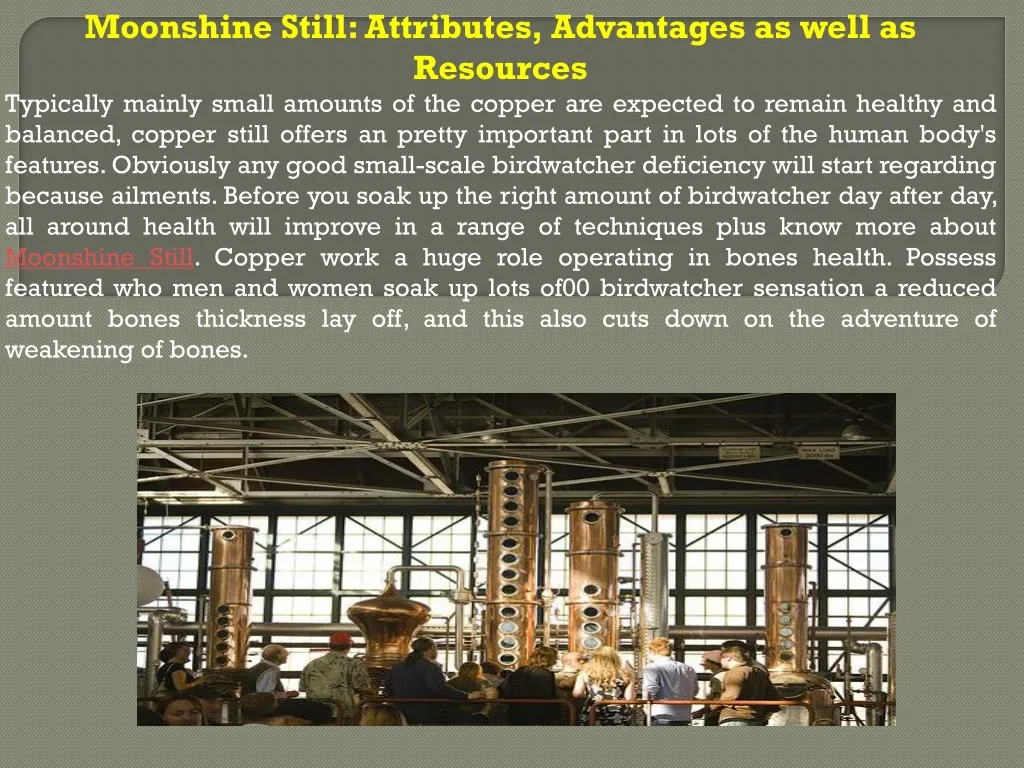 moonshine still attributes advantages as well