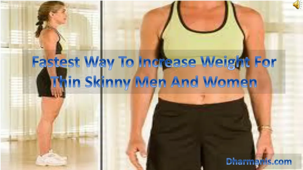 fastest way to increase weight for thin skinny