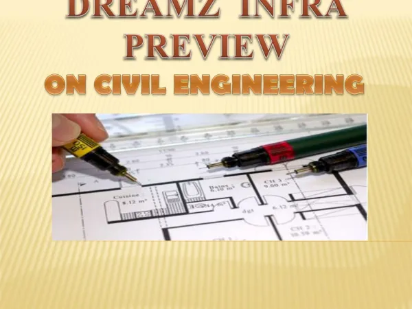 A Complete Reviews Of Dreamz Infra Civil Engineering PPT