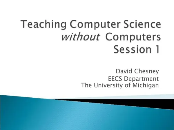 Teaching Computer Science without Computers Session 1