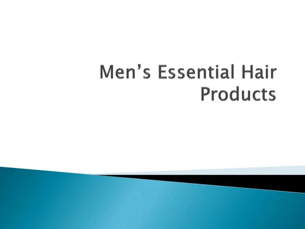 Men’s Essential Hair Products
