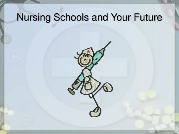 Nursing Schools and Your Future