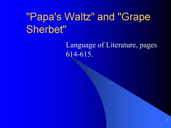Papas Waltz and Grape Sherbet