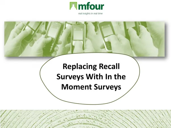 MFour’s Replacing Recall Surveys and using In The Moment Su