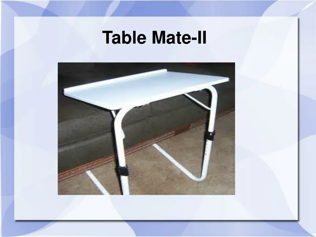 table mate ii