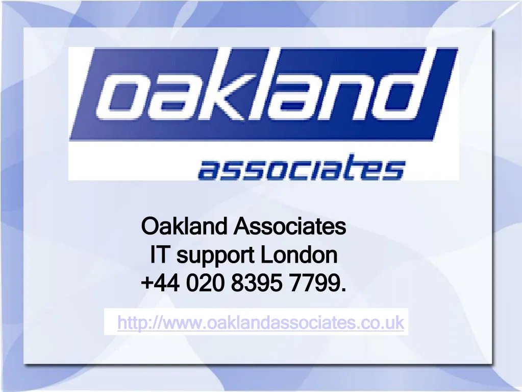 oakland associates it support london 44 020 8395