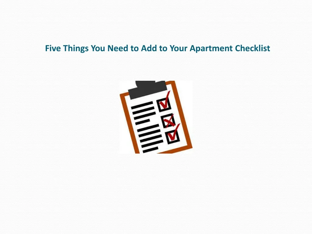 five things you need to add to your apartment checklist