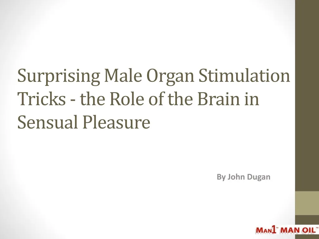 surprising male organ stimulation tricks the role of the brain in sensual pleasure