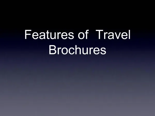 Features of Travel Brochures