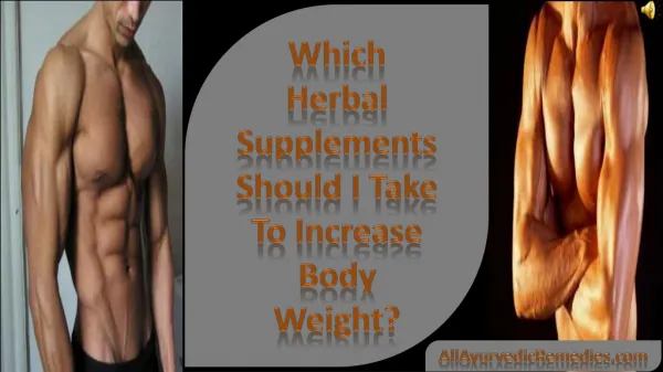 Which Herbal Supplements Should I Take To Increase Weight