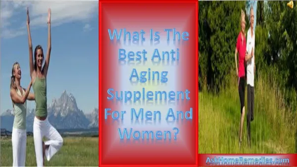 What Is The Best Anti Aging Supplement For Men And Women?